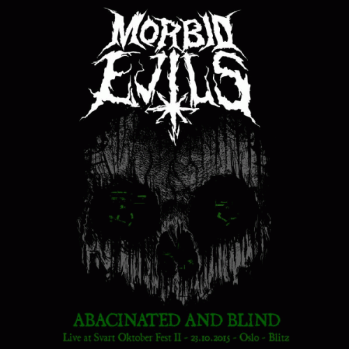Morbid Evils : Abacinated and Blind Morbid Evils : Abacinated and Blind